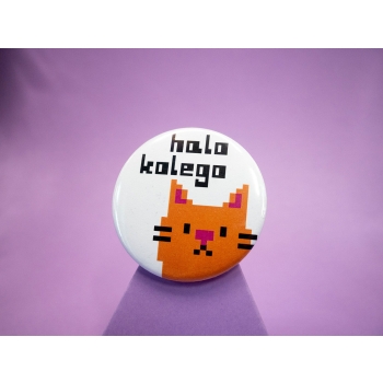 Halo kolego - A2 - Przypinka