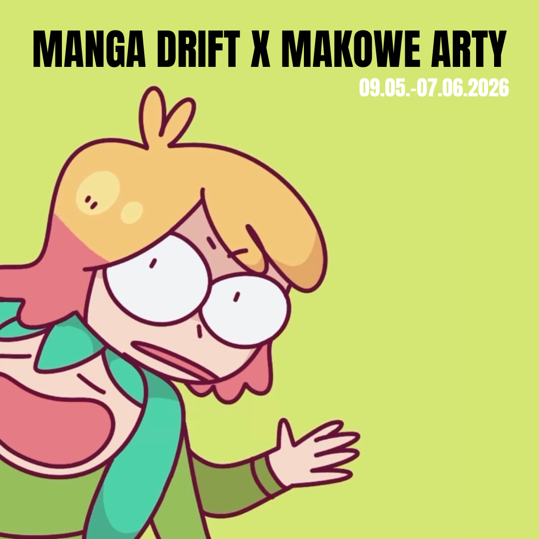 MANGA DRIFT X MAKOWE ARTY