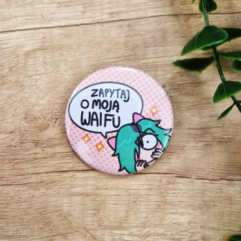 Waifu - Makowe Arty - Przypinka
