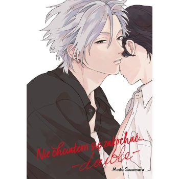 Nie chciałem się zakochać... -double-