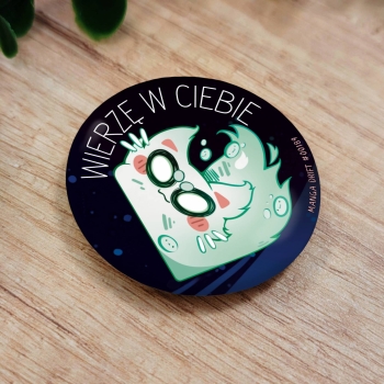Kocia Inwazja - Wierzę w Ciebie (Duch Ver.) - Przypinka
