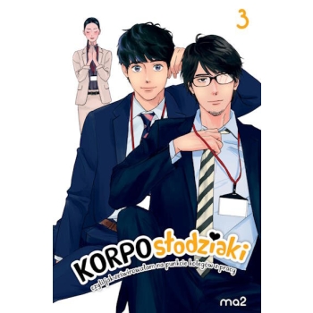 Korposłodziaki, czyli jak ześwirowałam na punkcie kolegów z pracy #03