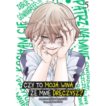 Czy to moja wina, że mnie dręczysz? #05