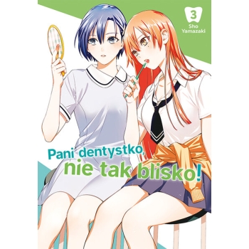 Pani dentystko, nie tak blisko! #03
