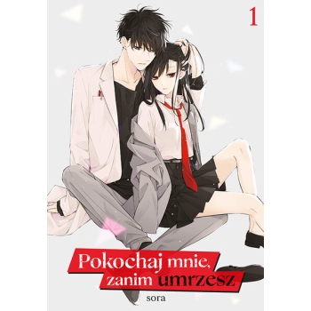 Pokochaj mnie, zanim umrzesz #01