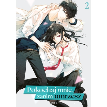 Pokochaj mnie, zanim umrzesz #02