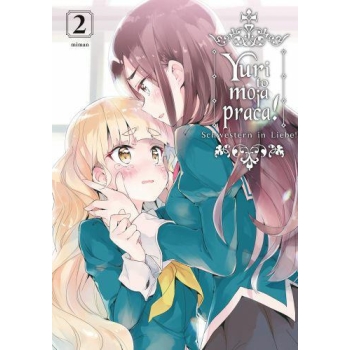 Yuri to moja praca! Schwestern in Liebe! #02